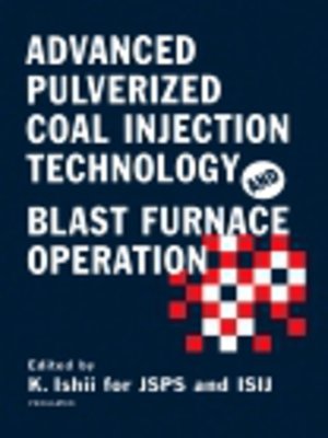 cover image of Advanced Pulverized Coal Injection Technology and Blast Furnace Operation